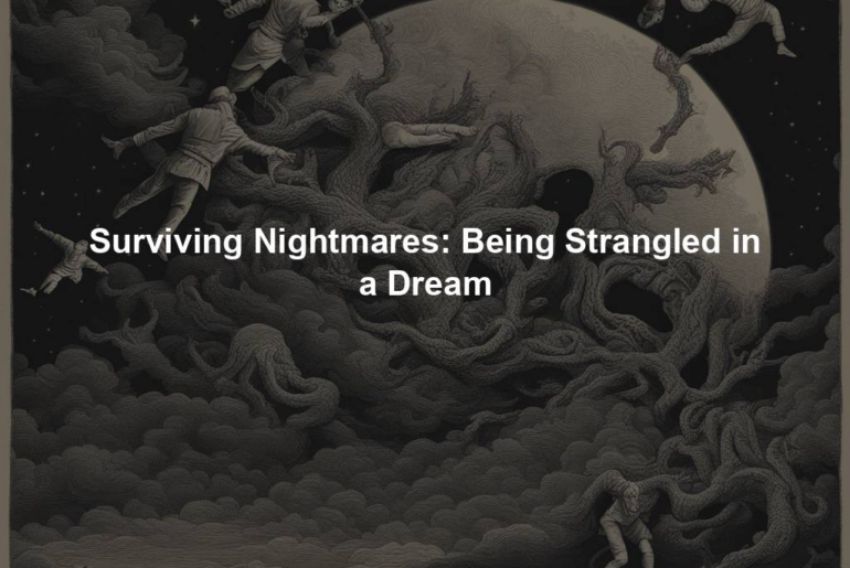 Surviving Nightmares: Being Strangled in a Dream