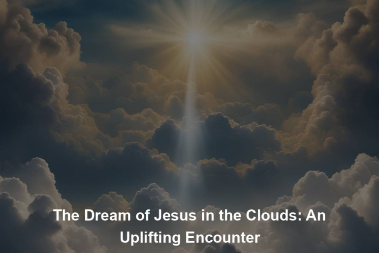 The Dream of Jesus in the Clouds: An Uplifting Encounter