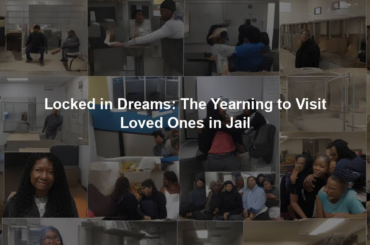 Locked in Dreams: The Yearning to Visit Loved Ones in Jail