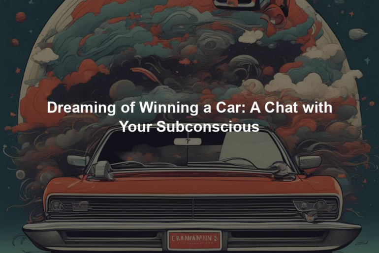 Dreaming of Winning a Car: A Chat with Your Subconscious