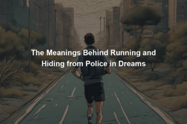 The Meanings Behind Running and Hiding from Police in Dreams