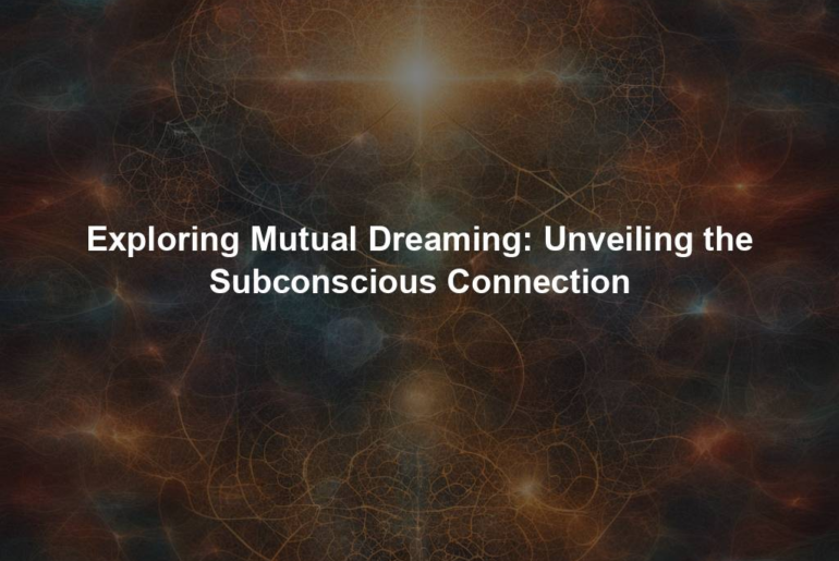 Exploring Mutual Dreaming: Unveiling the Subconscious Connection