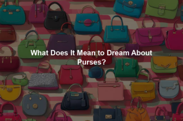 What Does It Mean to Dream About Purses?