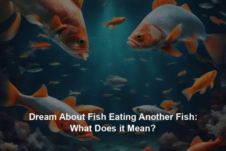 Dream About Fish Eating Another Fish: What Does it Mean?