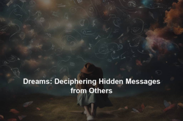 Dreams: Deciphering Hidden Messages from Others