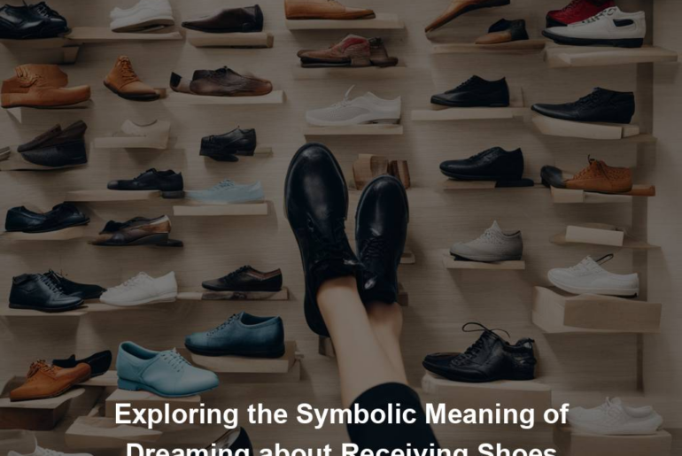 Exploring the Symbolic Meaning of Dreaming about Receiving Shoes