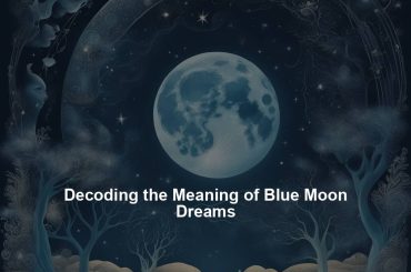 Decoding the Meaning of Blue Moon Dreams