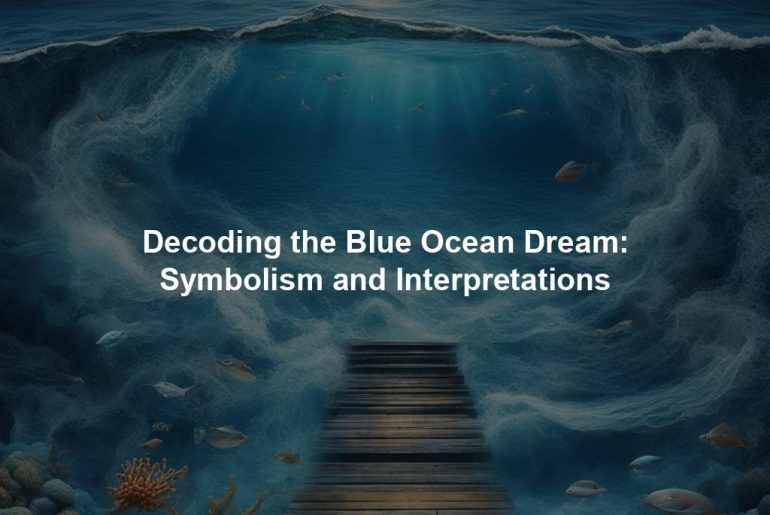 Decoding the Blue Ocean Dream: Symbolism and Interpretations