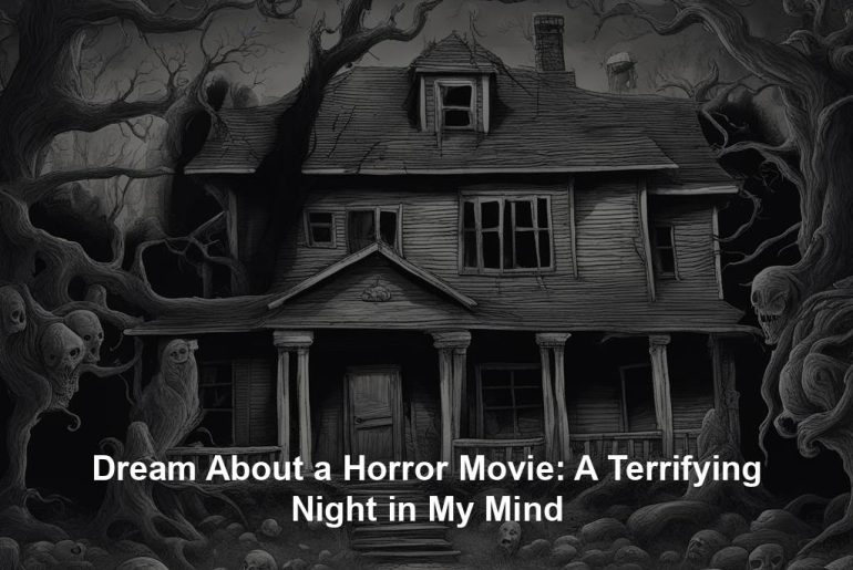 Dream About a Horror Movie: A Terrifying Night in My Mind