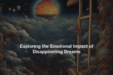 Exploring the Emotional Impact of Disappointing Dreams