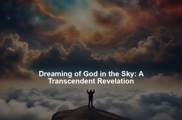 Dreaming of God in the Sky: A Transcendent Revelation