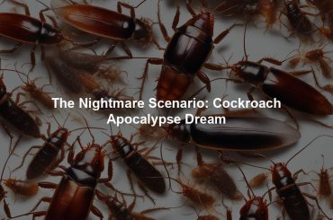 The Nightmare Scenario: Cockroach Apocalypse Dream