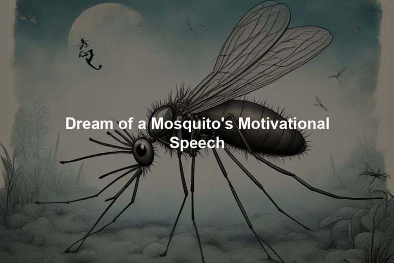 Dream of a Mosquito's Motivational Speech