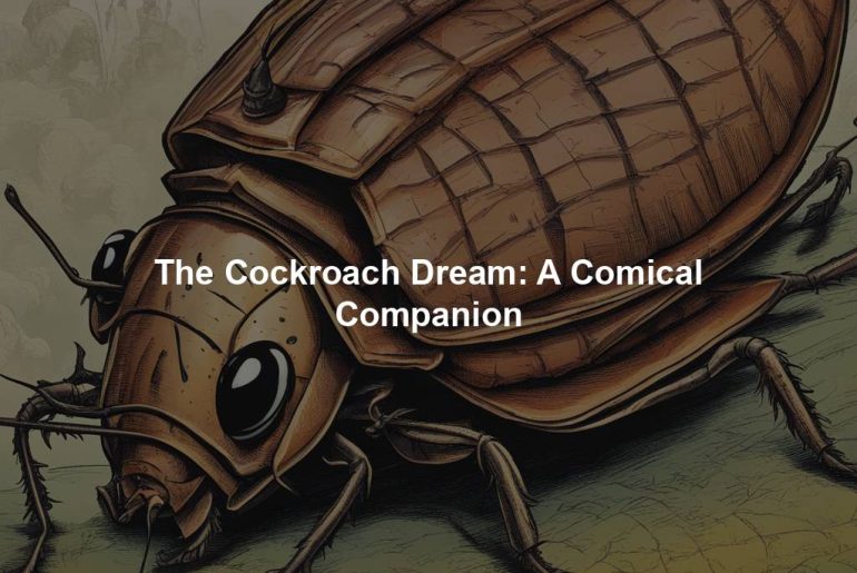 The Cockroach Dream: A Comical Companion