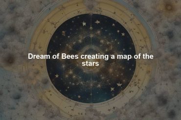 Dream of Bees creating a map of the stars