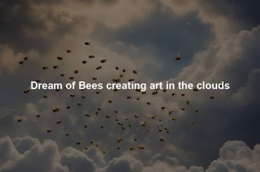 Dream of Bees creating art in the clouds