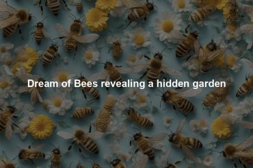 Dream of Bees revealing a hidden garden