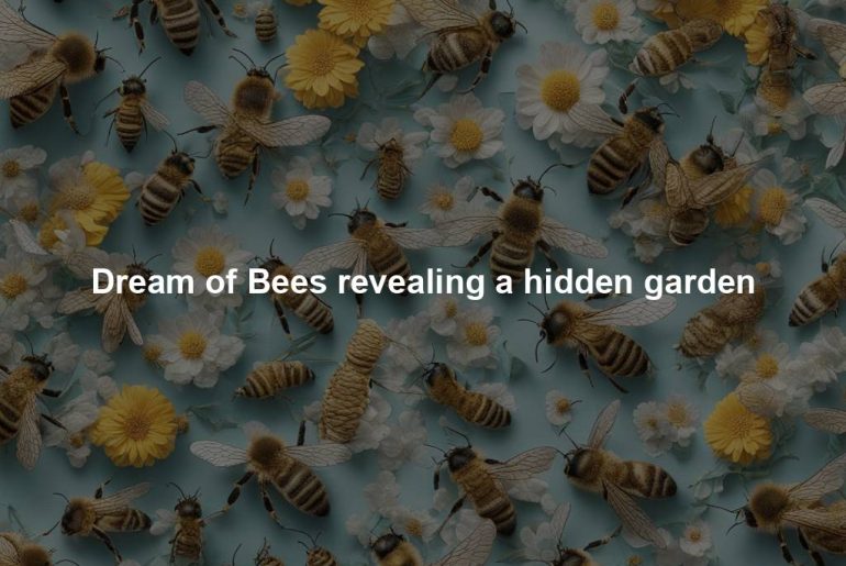 Dream of Bees revealing a hidden garden