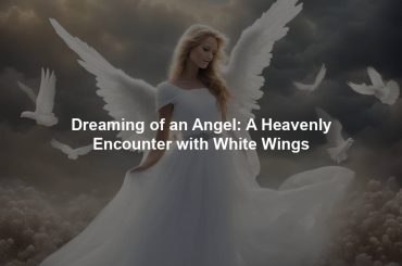 Dreaming of an Angel: A Heavenly Encounter with White Wings