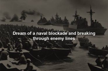Dream of a naval blockade and breaking through enemy lines