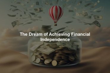 The Dream of Achieving Financial Independence