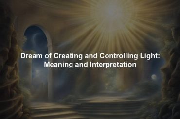 Dream of Creating and Controlling Light: Meaning and Interpretation