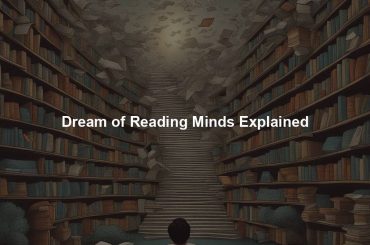 Dream of Reading Minds Explained