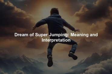 Dream of Super Jumping: Meaning and Interpretation