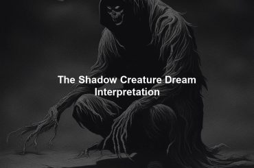 The Shadow Creature Dream Interpretation