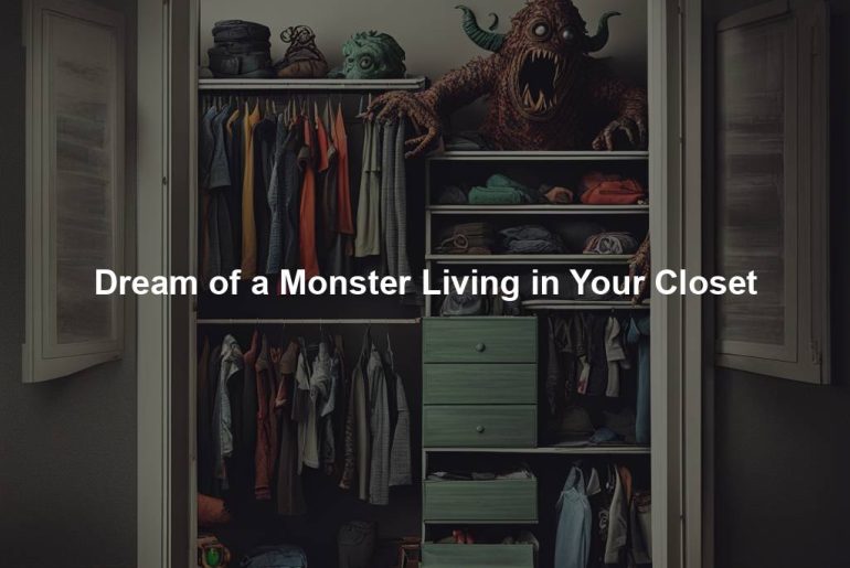 Dream of a Monster Living in Your Closet