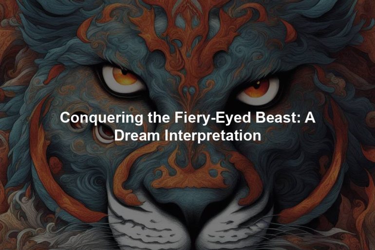 Conquering the Fiery-Eyed Beast: A Dream Interpretation