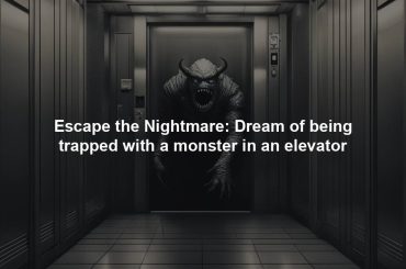 Escape the Nightmare: Dream of being trapped with a monster in an elevator