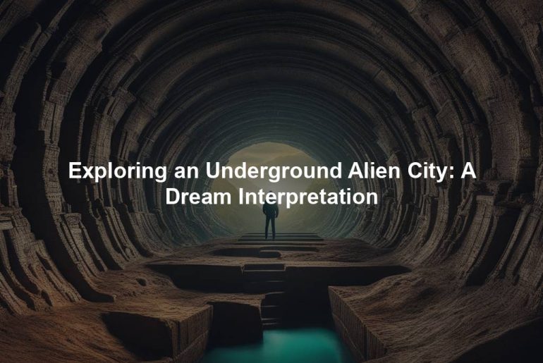 Exploring an Underground Alien City: A Dream Interpretation