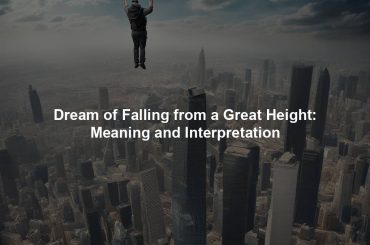Dream of Falling from a Great Height: Meaning and Interpretation