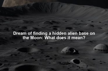 Dream of finding a hidden alien base on the Moon: What does it mean?