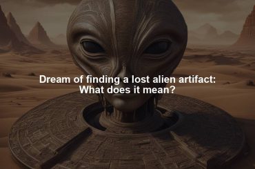 Dream of finding a lost alien artifact: What does it mean?