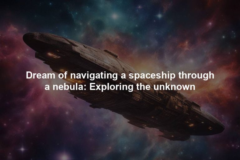 Dream of navigating a spaceship through a nebula: Exploring the unknown