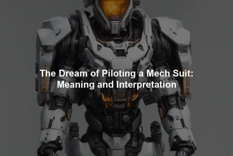 The Dream of Piloting a Mech Suit: Meaning and Interpretation