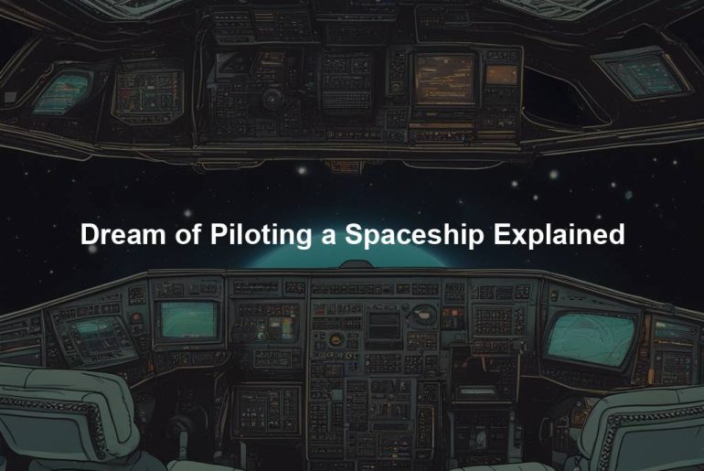 Dream of Piloting a Spaceship Explained