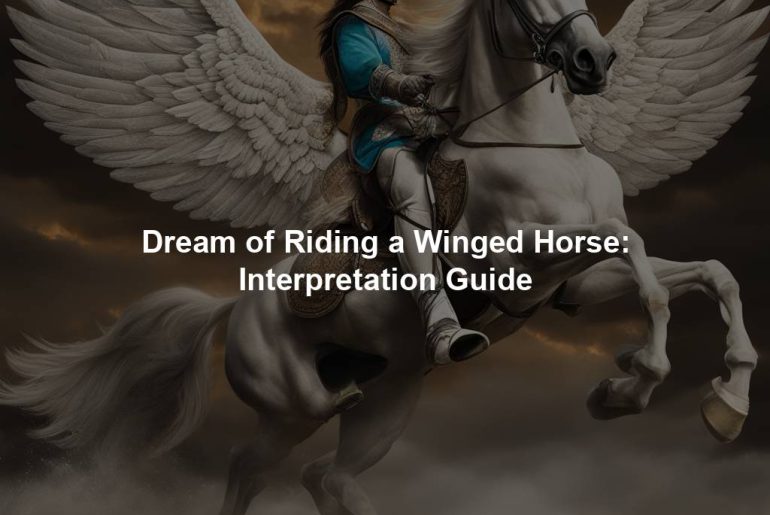 Dream of Riding a Winged Horse: Interpretation Guide