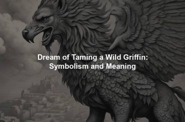 Dream of Taming a Wild Griffin: Symbolism and Meaning