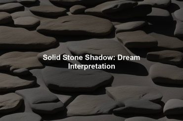 Solid Stone Shadow: Dream Interpretation